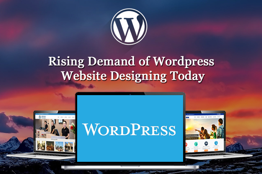 Rising Demand of Wordpress Website Designing Today